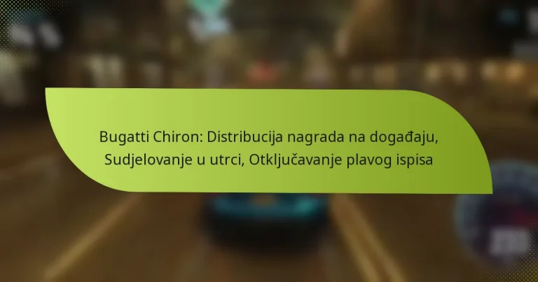 Bugatti Chiron: Distribucija nagrada na događaju, Sudjelovanje u utrci, Otključavanje plavog ispisa