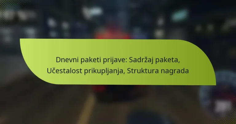 Dnevni paketi prijave: Sadržaj paketa, Učestalost prikupljanja, Struktura nagrada