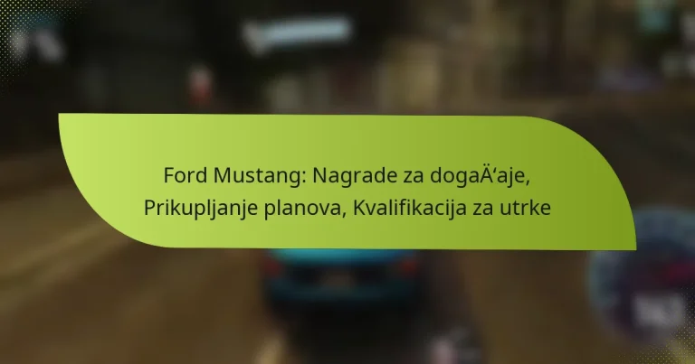 Ford Mustang: Nagrade za događaje, Prikupljanje planova, Kvalifikacija za utrke