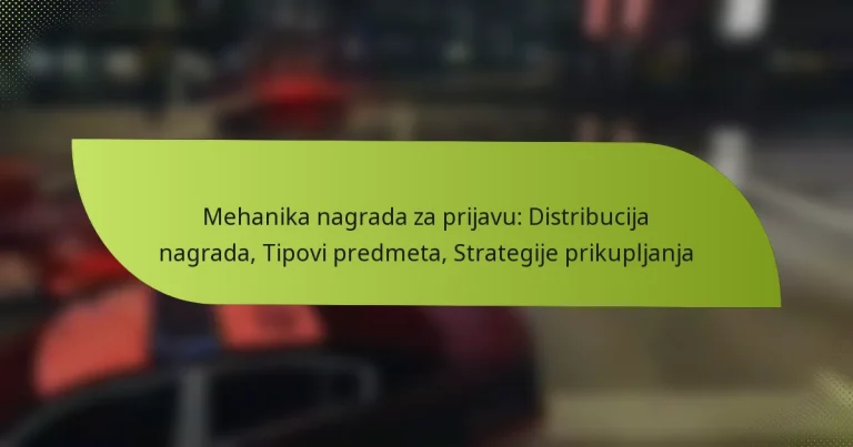 Mehanika nagrada za prijavu: Distribucija nagrada, Tipovi predmeta, Strategije prikupljanja