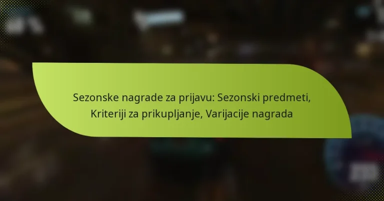 Sezonske nagrade za prijavu: Sezonski predmeti, Kriteriji za prikupljanje, Varijacije nagrada