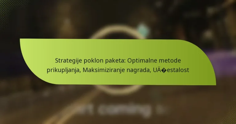 Strategije poklon paketa: Optimalne metode prikupljanja, Maksimiziranje nagrada, Učestalost