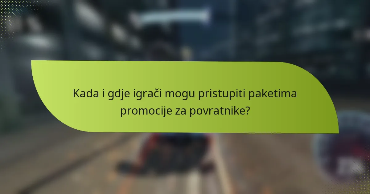 Kada i gdje igrači mogu pristupiti paketima promocije za povratnike?