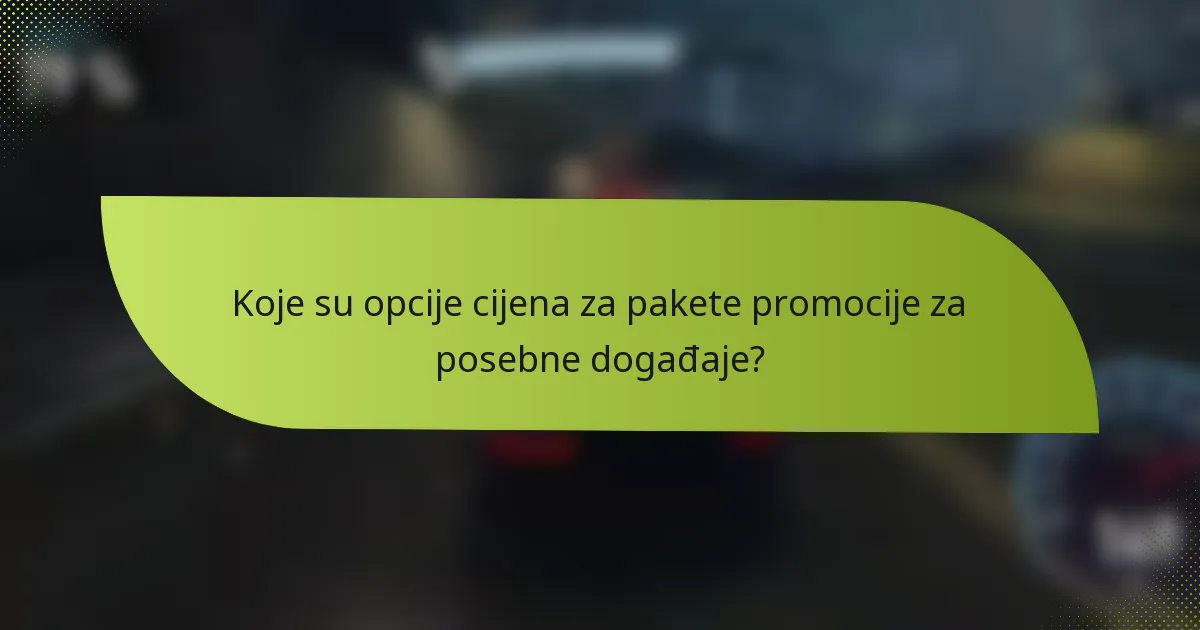 Koje su opcije cijena za pakete promocije za posebne događaje?
