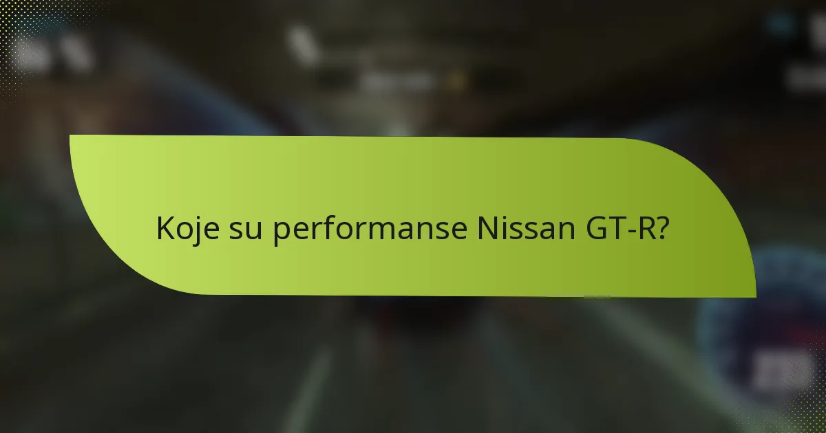 Koje su performanse Nissan GT-R?