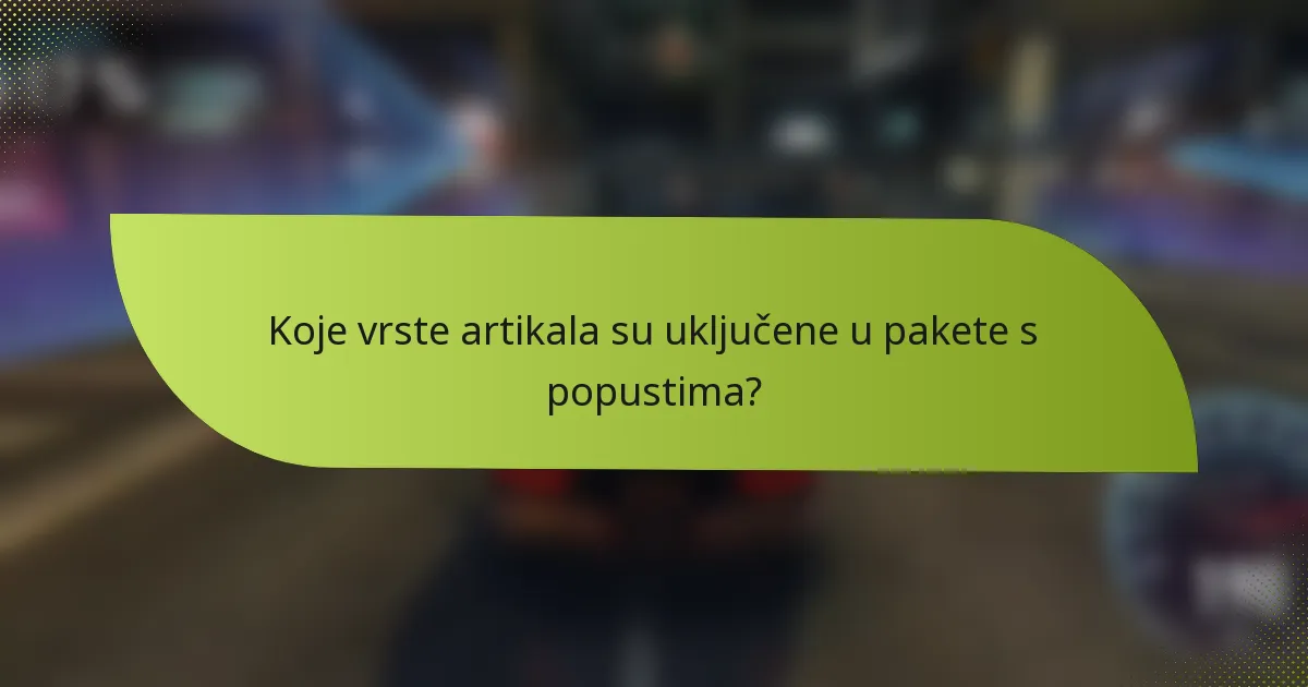 Koje vrste artikala su uključene u pakete s popustima?